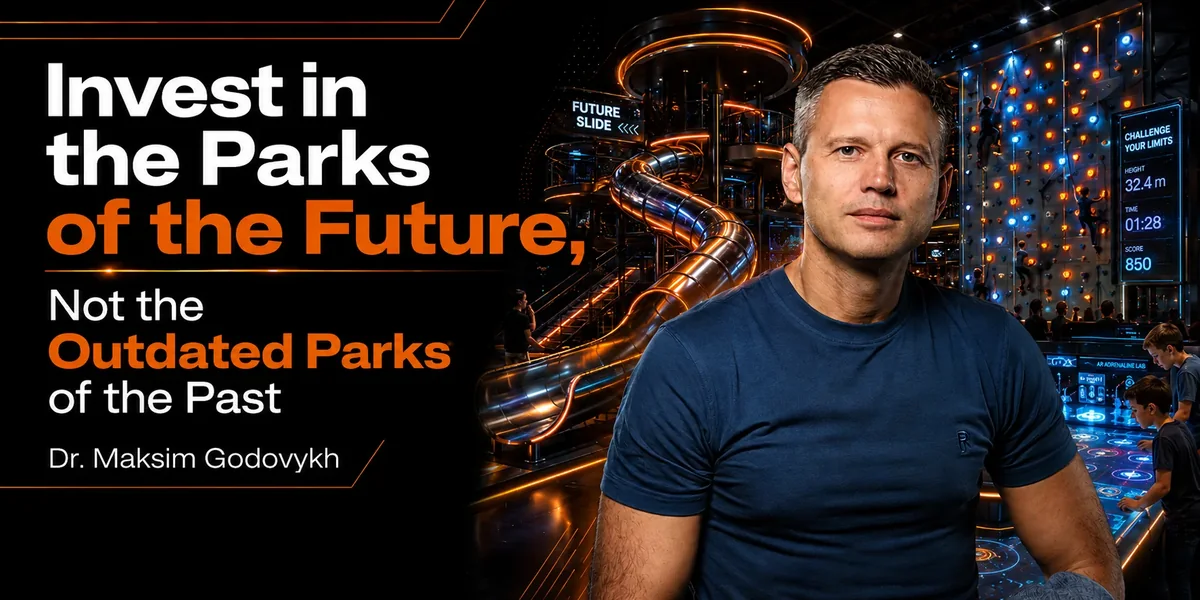 Invest in the Parks of the Future, Not the Outdated Parks of the Past — Maksim Godovykh Invest in the Parks of the Future, Not the Outdated Parks of the Past — research by Maksim Godovykh